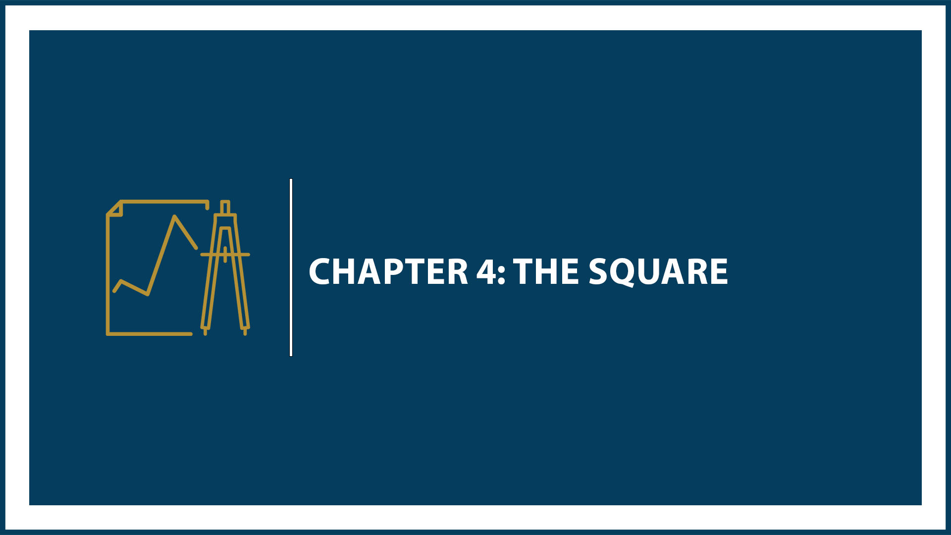 Chapter 4: The square